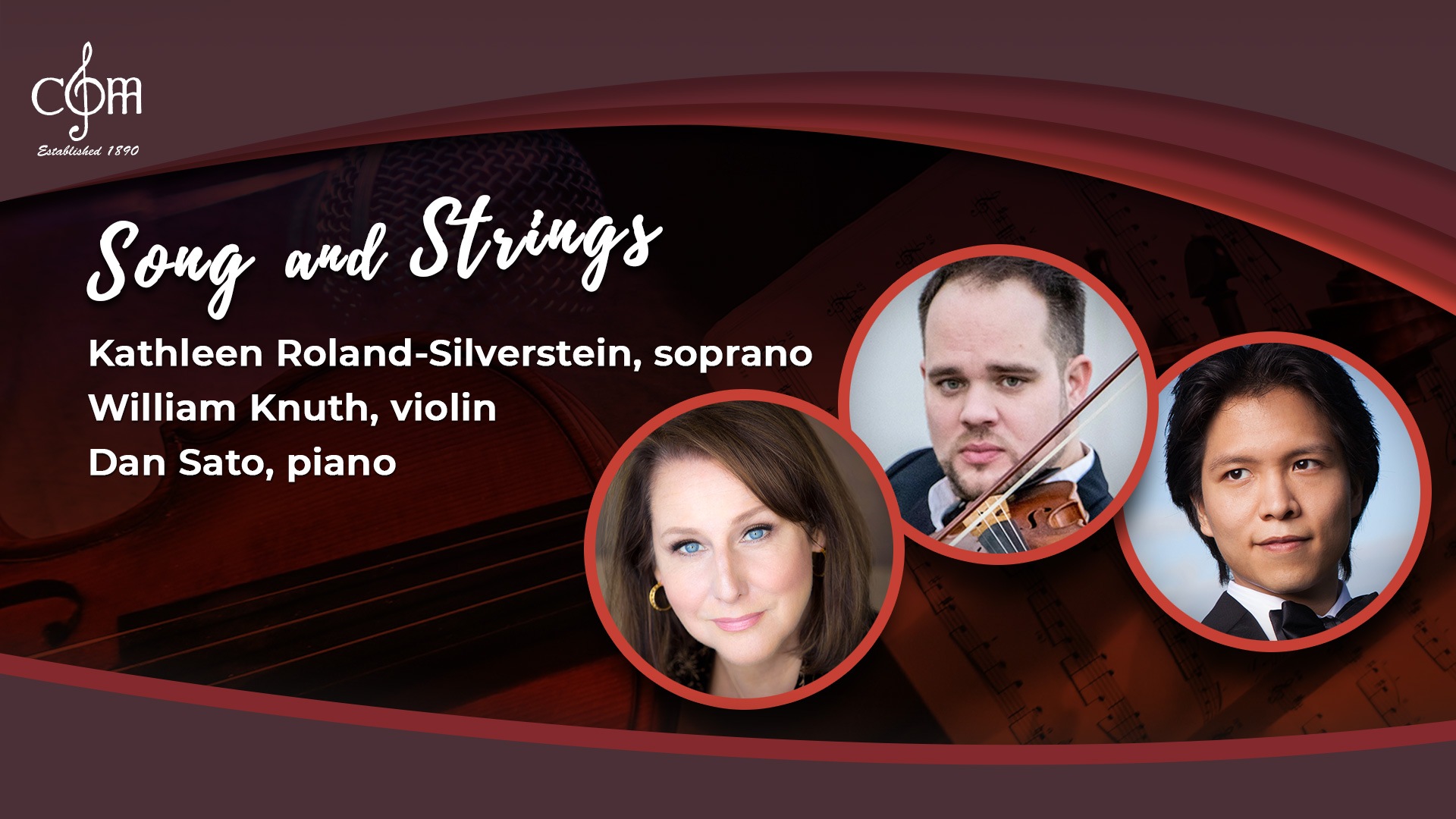CMM Live! “Song and Strings” with Kathleen Roland-Silverstein, soprano; William Knuth, violin & Dan Sato, piano